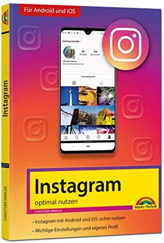 Christian Immler - Instagram - optimal nutzen - Alle Funktionen anschaulich erklärt mit vielen Tipps und Tricks - komplett in Farbe - Preis vom 10.10.2026 11:48:34 h