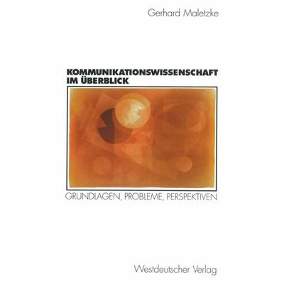 Kommunikationswissenschaft im Überblick, Taschenbuch von Gerhard Maletzke, VS Verlag für Sozialwissenschaften, 978-3-531-13284-6