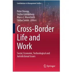 Cross-Border Life and Work, Fachbücher von Stefan Seidel, Peter Droege, Stefan Güldenberg, Marco J Menichetti