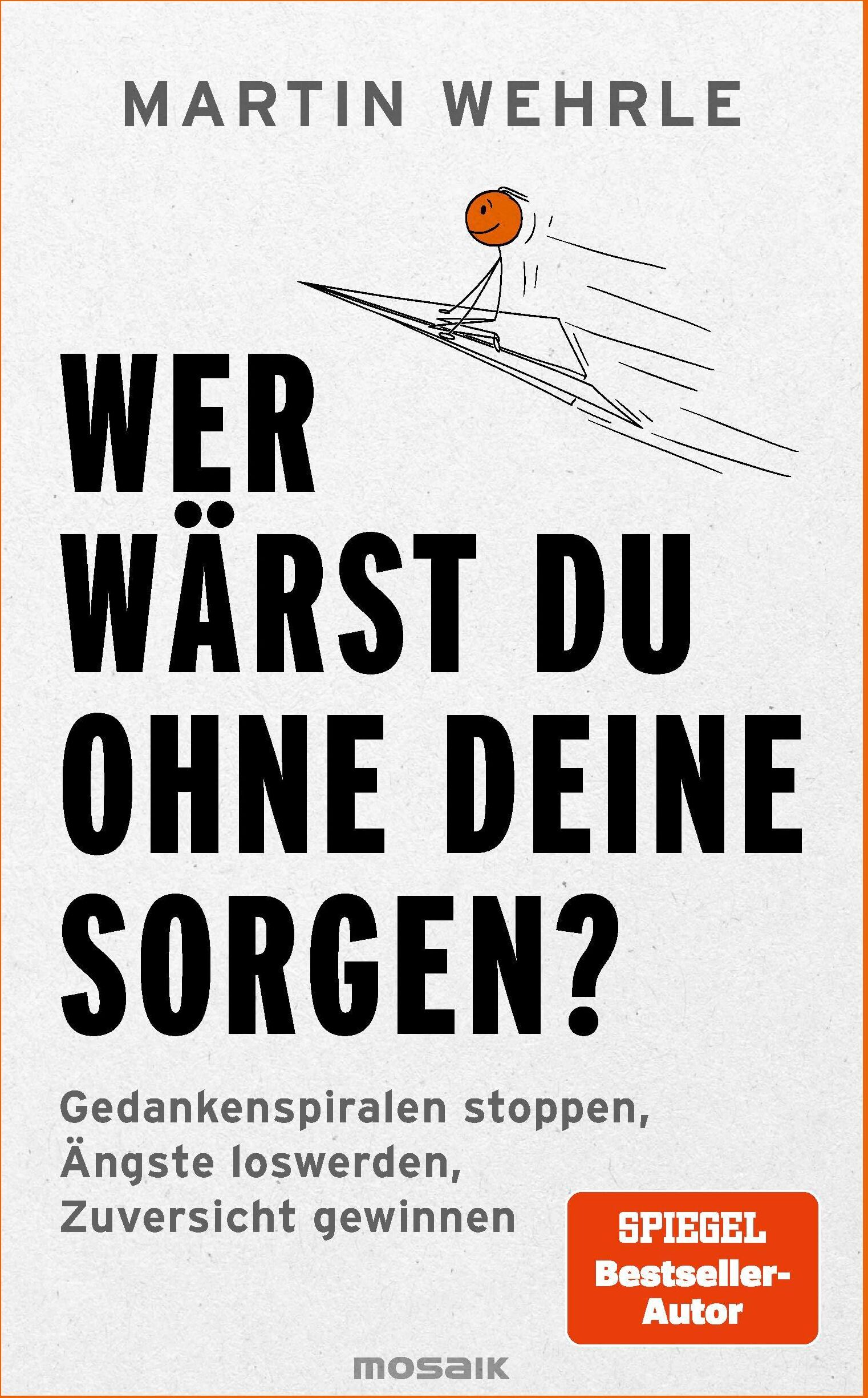 Martin Wehrle - Wer wärst du ohne deine Sorgen? - Preis vom 10.10.2026 11:48:34 h
