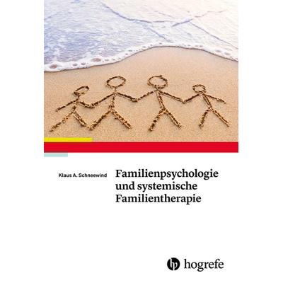 Familienpsychologie und systemische Familientherapie, Taschenbuch von Klaus A. Schneewind, Hogrefe Verlag, 978-3-8017-2950-9