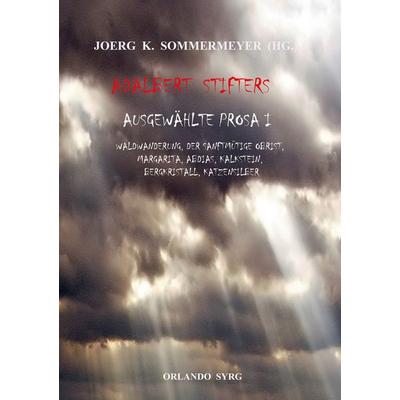 Adalbert Stifters Ausgewählte Prosa I, Taschenbuch von Adalbert Stifter, BoD – Books on Demand, 978-3-7460-9894-4