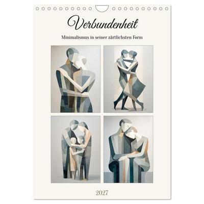 Verbundenheit. Minimalismus in seiner zärtlichsten Form (Wandkalender 2027 DIN A4 hoch), CALVENDO Monatskalender
