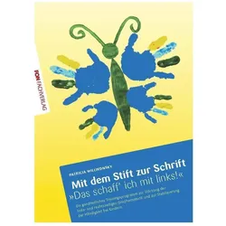 Mit dem Stift zur Schrift - "Das schaff' ich mit links!, Kinderbücher von Patricia Willikonsky