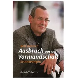 Ausbruch aus der Vormundschaft, Sachbücher von Rolf Henrich