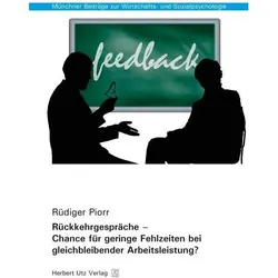 Rückkehrgespräche - Chance für geringe Fehlzeiten bei gleichbleibender Arbeitsleistung?, Fachbücher von Rüdiger Piorr
