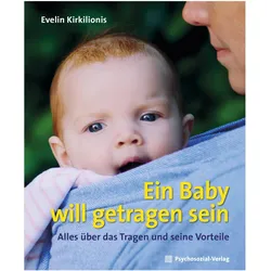 Ein Baby will getragen sein, Ratgeber von Evelin Kirkilionis