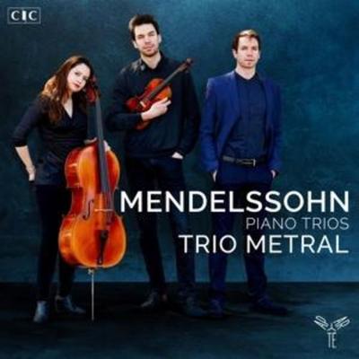 Mendelssohn: Piano Trios No. 1 & 2 - Trio Metral, CD
