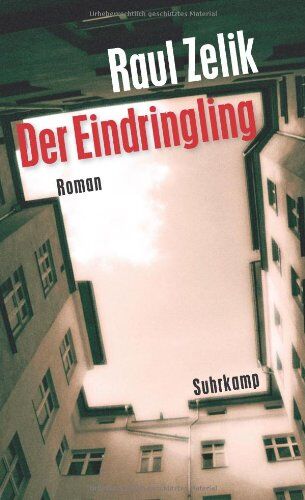 Raúl Zelik - Der Eindringling: Roman (edition suhrkamp) - Preis vom 11.10.2026 03:10:56 h