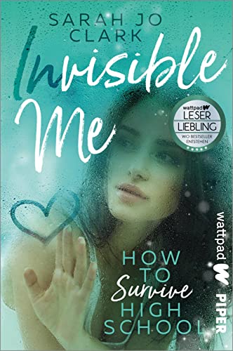 Clark, Sarah Jo - Invisible Me – How To Survive Highschool (Die besten deutschen Wattpad-Bücher): Roman Berührende Stepbrother-Romance - Preis vom 09.10.2026 07:28:09 h