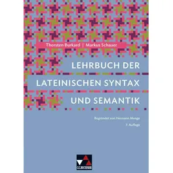 Lehrbuch der lateinischen Syntax und Semantik, Schulbücher von Markus Schauer, Thorsten Burkard