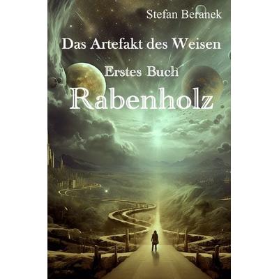 Das Artefakt des Weisen, Taschenbuch von Stefan Beranek, Epubli, 978-3-7598-1602-3