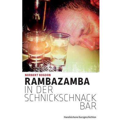 Rambazamba in der Schnickschnackbar, Taschenbuch von Norbert Bogdon, BoD – Books on Demand, 978-3-7386-3900-1