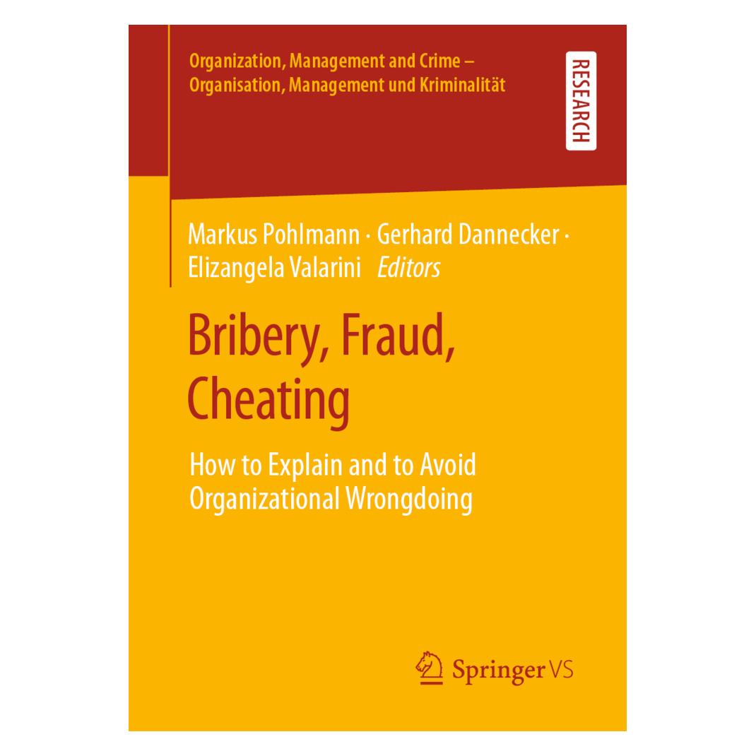 Springer Bribery, Fraud, Cheating (Englisch, Softcover, Dannecker, Elizangela, Elizangela Valarini, Gerhard Dannecker, Gerhard/Valarini, Markus Pohlmann) (56125804)