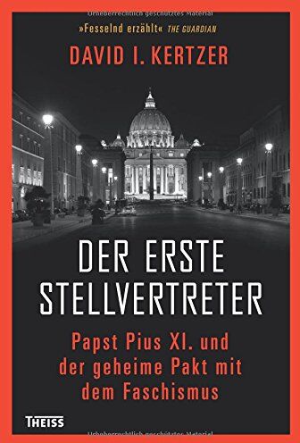 David Kertzer - Der erste Stellvertreter: Papst Pius XI. und der geheime Pakt mit dem Faschismus - Preis vom 09.10.2026 07:28:09 h