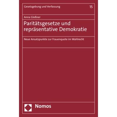 Paritätsgesetze und repräsentative Demokratie, Taschenbuch von Anna Glossner, Nomos, 978-3-8487-8851-4