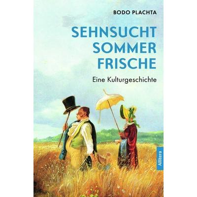 Sommerfrische, Taschenbuch von Bodo Plachta, Allitera, 978-3-96233-451-2