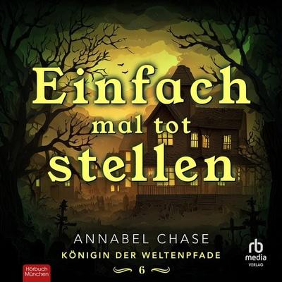 Einfach mal tot Stellen - Annabel Chase, Audio, 9783691282047