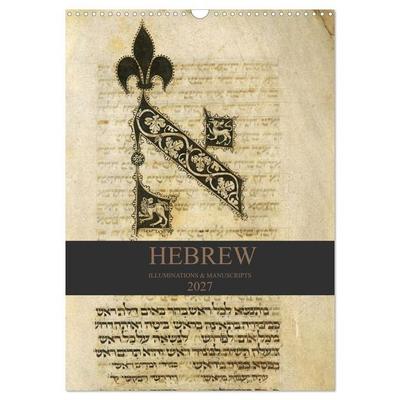 Hebrew Illuminations and Manuscripts (Wall Calendar 2027 DIN A3 portrait), CALVENDO 12 Month Wall Calendar