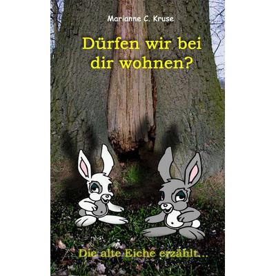 Dürfen wir bei dir wohnen?, Taschenbuch von Marianne C. Kruse, BoD – Books on Demand, 978-3-8391-1263-2