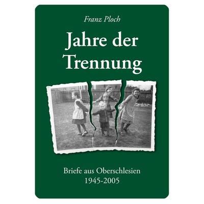 Jahre der Trennung, Taschenbuch von Franz Ploch, BoD – Books on Demand, 978-3-8334-4112-7