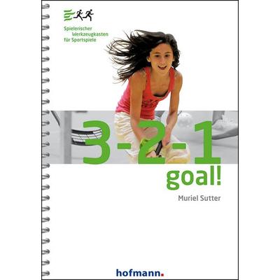 3-2-1 Goal!, Paperback von Muriel Sutter, Hofmann-Verlag GmbH & Co. KG