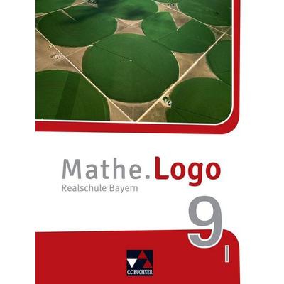 Mathe.Logo – Bayern / Mathe.Logo Bayern 9 I Ausgabe ab 2017, Gebundene Ausgabe von Andreas Gilg,Ivonne Grill,Michael Kleine,Dominik Siebler,Katja