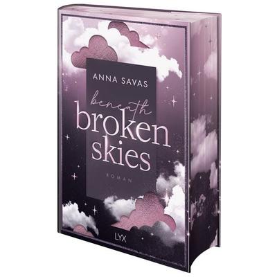 Beneath Broken Skies, Gebundene Ausgabe von Anna Savas, Lyx