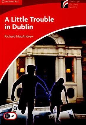 Richard MacAndrew - A Little Trouble in Dublin: Englische Lektüre für das 1. Lernjahr (Cambridge Discovery Readers) - Preis vom 10.10.2026 11:48:34 h