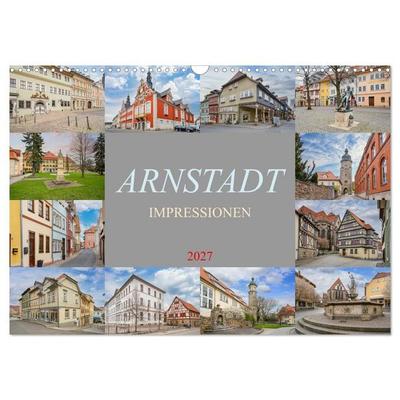 Arnstadt Impressionen (Wandkalender 2027 DIN A3 quer), CALVENDO Monatskalender