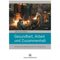 Gesundheit, Arbeit und Zusammenhalt, Fachbücher von Jan Ruckenbiel