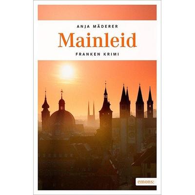 Mainleid, Taschenbuch von Anja Mäderer, Emons Verlag