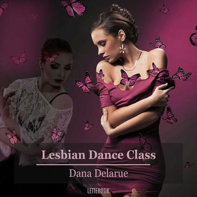 Lesbian Dance Class - Dana Delarue, Audio, 9783989831605