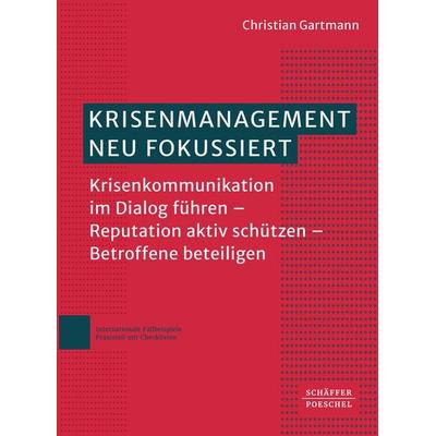 Krisenmanagement neu fokussiert, Taschenbuch von Christian Gartmann, Schäffer-Poeschel, 978-3-7910-6883-1