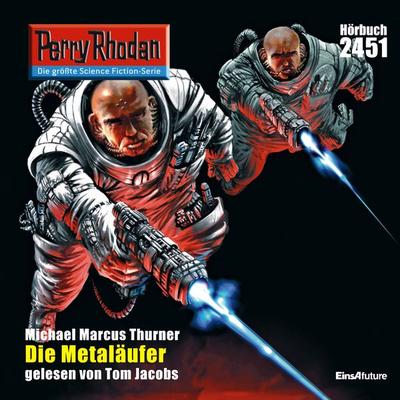 Perry Rhodan 2451: Die Metaläufer - Michael Marcus Thurner, Audio, 4056198032435