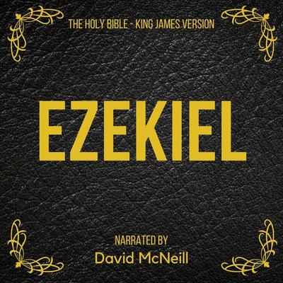 The Holy Bible - Ezekiel - King James, Audio, 4061707395260