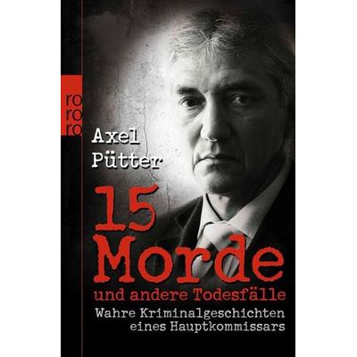 15 Morde und andere Todesfälle, Taschenbuch von Axel Pütter,Frank Schneider, Rowohlt Taschenbuch, 978-3-499-62812-2