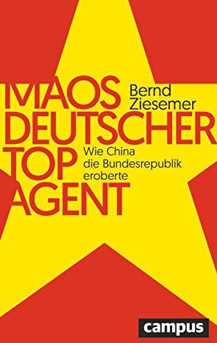 Bernd Ziesemer - Maos deutscher Topagent: Wie China die Bundesrepublik eroberte - Preis vom 13.10.2026 11:25:28 h