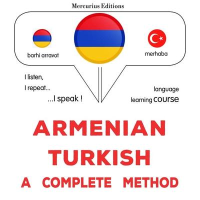 Armenian - Turkish : a complete method - James Gardner, Audio, 9782821170711
