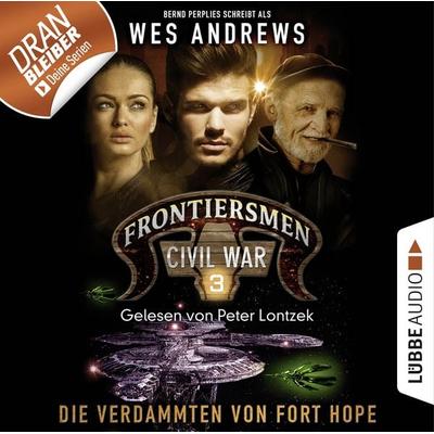 Frontiersmen: Civil War, Folge 3: Die Verdammten von Fort Hope - Wes Andrews,Bernd Perplies, Audio, 9783838784557