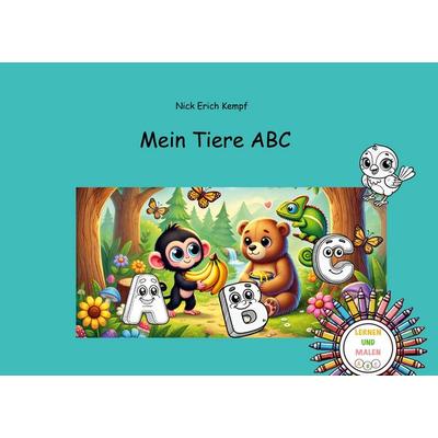 Mein Tiere ABC, Taschenbuch von Nick Erich Kempf, BoD – Books on Demand, 978-3-7693-1903-3
