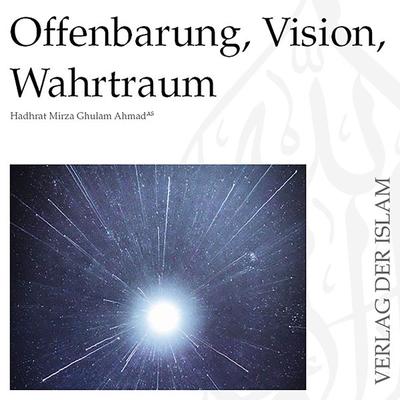 Offenbarung, Vision, Wahrtraum - Hadhrat Mirza Ghulam Ahmad, Audio, 9783910651012