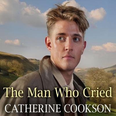 The Man Who Cried - Catherine Cookson, Audio, 9781399199360