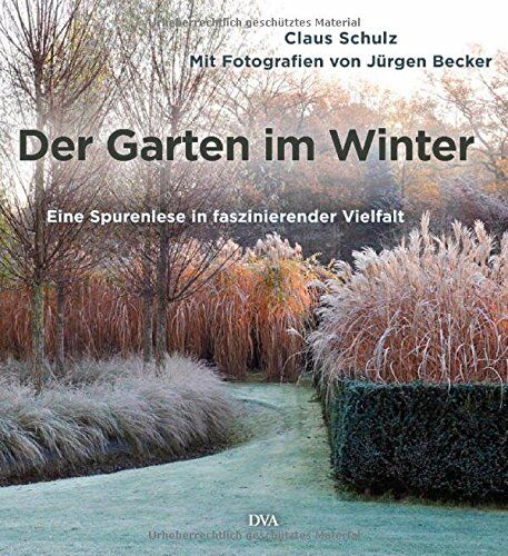 Claus Schulz - Der Garten im Winter: Eine Spurenlese in faszinierender Vielfalt - Preis vom 15.10.2026 23:06:25 h