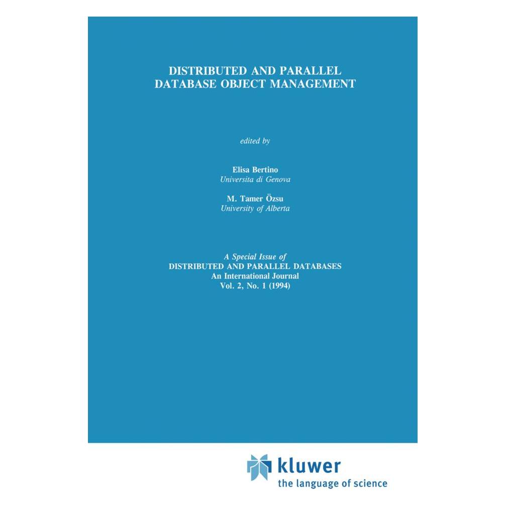 Springer Distributed and Parallel Database Object Management (Englisch, Softcover, Elisa Bertino, Tamer Özsu) (55513419)