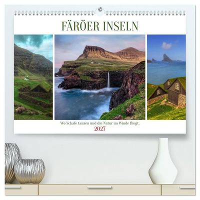 Färöer Inseln - Wo Schafe tanzen und die Natur im Winde fliegt (hochwertiger Premium Wandkalender 2027 DIN A2 quer), Kunstdruck in Hochglanz