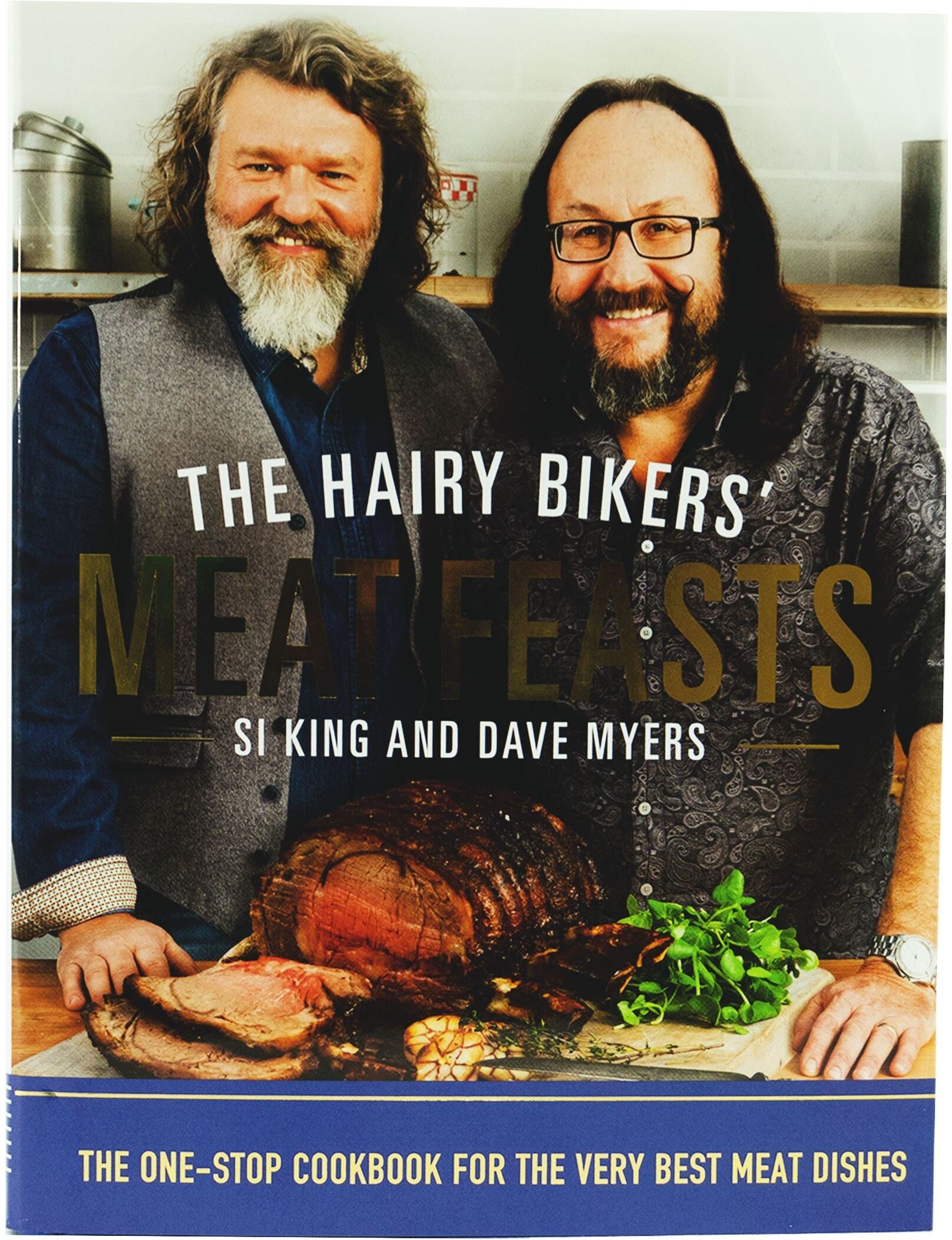 The Hairy Bikers' Meat Feasts: With Over 120 Delicious Recipes by Hairy Bikers - Hardback Seven Dials
