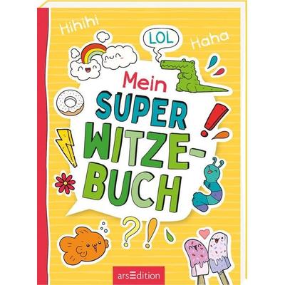 Mein super Witzebuch, Taschenbuch von Ute Löwenberg,Philip Kiefer, arsedition, 978-3-8458-4364-3