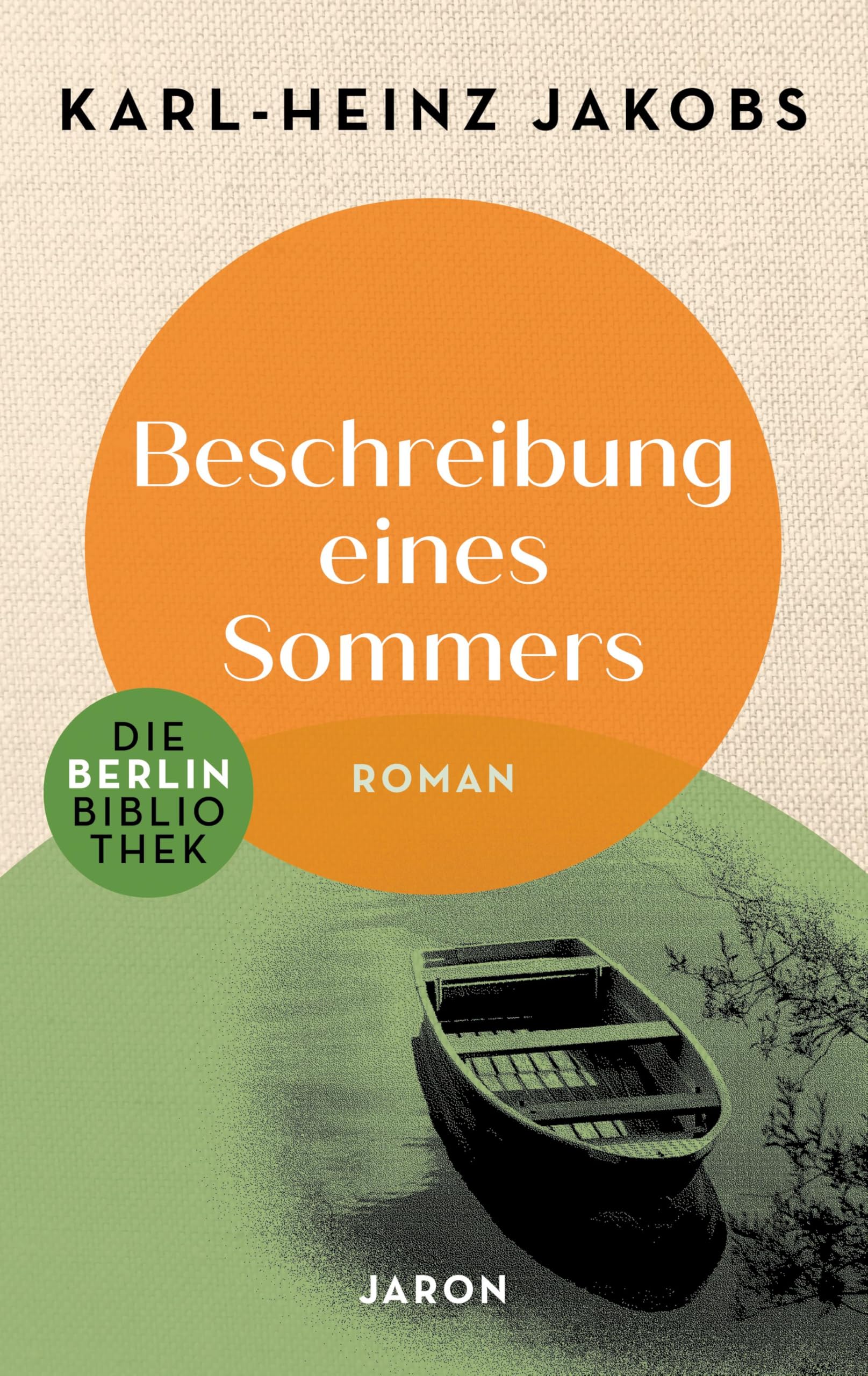 Karl-Heinz Jakobs - Beschreibung eines Sommers (Die Berlin-Bibliothek) - Preis vom 11.10.2026 03:10:56 h