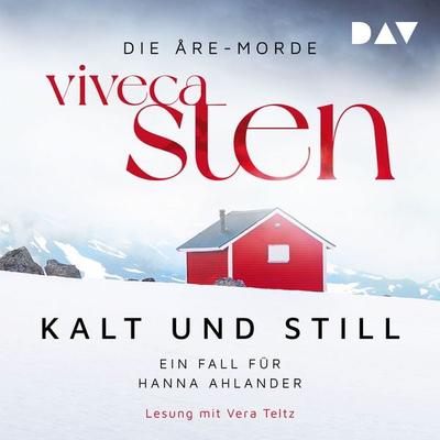 Kalt und still. Der erste Fall für Hanna Ahlander - Viveca Sten, Audio, 9783742424860